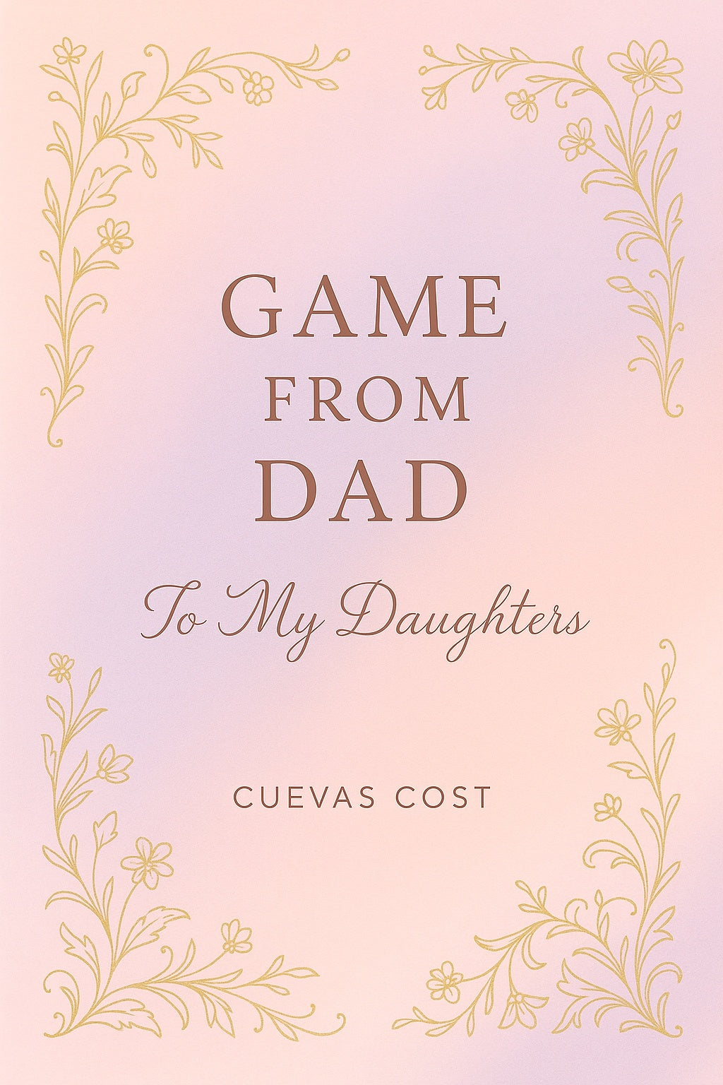 Game From Dad: To My Daughters E-Book