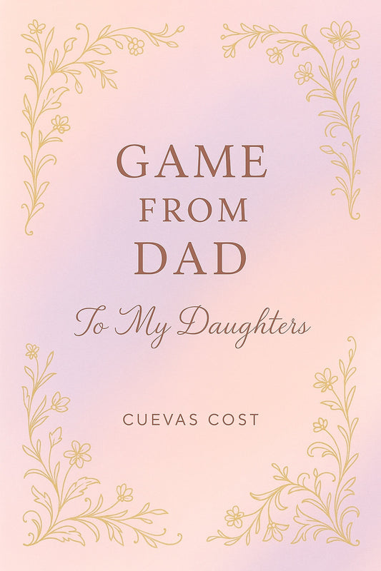 Game From Dad: To My Daughters E-Book